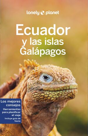 ECUADOR Y LAS ISLAS GALÁPAGOS. LONELY PLANET 2023