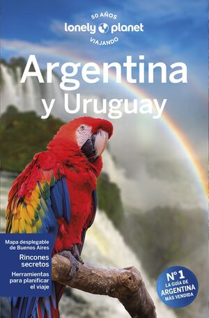 ARGENTINA Y URUGUAY. LONELY PLANET 2023