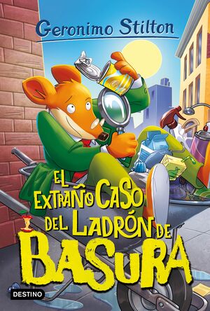 EL EXTRAÑO CASO DEL LADRÓN DE BASURA (GERONIMO STILTON 93)