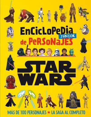 STAR WARS. ENCICLOPEDIA JUNIOR DE PERSONAJES