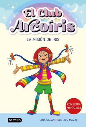 LA MISIÓN DE IRIS (EL CLUB ARCOÍRIS 1)