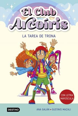 LA TAREA DE TRONA (EL CLUB ARCOIRIS 3)