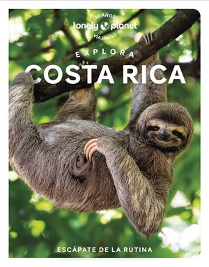EXPLORA COSTA RICA. LONELY PLANET 2023
