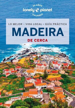 MADEIRA DE CERCA. LONELY PLANET 2024
