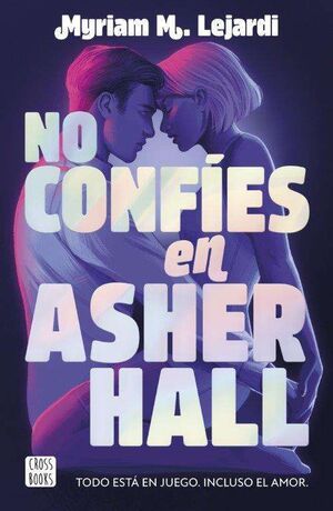 NO CONFÍES EN ASHER HALL