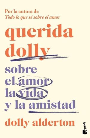 QUERIDA DOLLY. SOBRE EL AMOR, LA VIDA Y LA AMISTAD