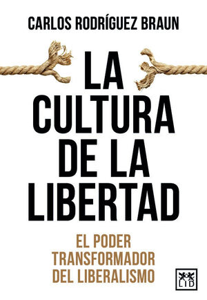 LA CULTURA DE LA LIBERTAD