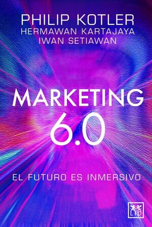 MARKETING 6.0 : EL FUTURO ES INMERSIVO