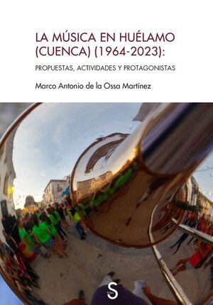 LA MUSICA EN HUELAMO (CUENCA) (1964-2023)