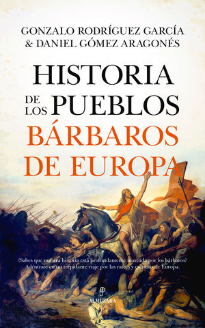 HISTORIA DE LOS PUEBLOS BARBAROS DE EUROPA