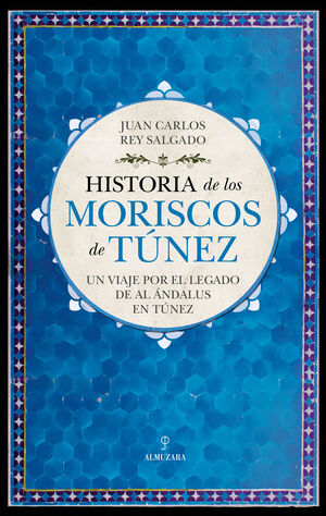 HISTORIA DE LOS MORISCOS DE TUNEZ