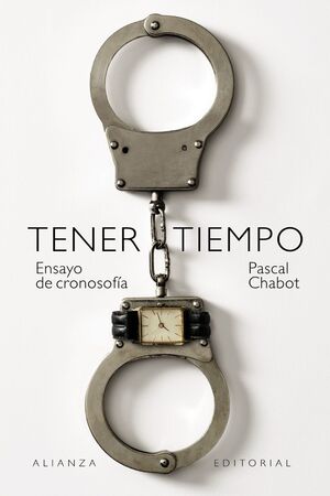 TENER TIEMPO. ENSAYO DE CRONOSOFÍA