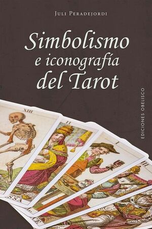 SIMBOLISMO E ICONOGRAFIA DEL TAROT