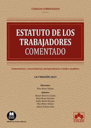 ESTATUTO DE LOS TRABAJADORES - CODIGO COMENTADO. 14ª ED. 2023