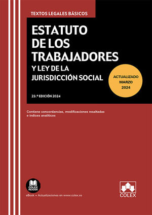 ESTATUTO DE LOS TRABAJADORES Y LEY DE JURISDICCION SOCIAL 23ª ED. 2024
