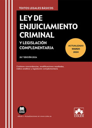 LEY DE ENJUICIAMIENTO CRIMINAL Y LEGISLACIÓN COMPLEMENTARIA 26º ED. 2024