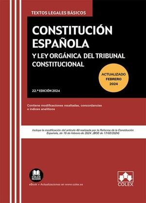 CONSTITUCION ESPAÑOLA Y LEY ORGANICA DEL TRIBUNAL CONSTITUCIONAL  22ª ED. 2024