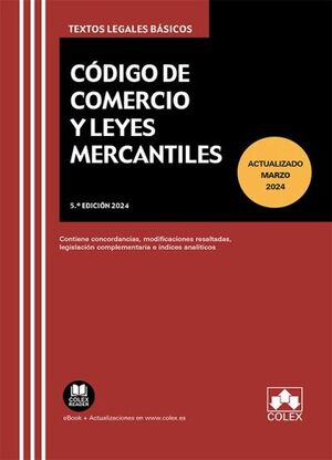 CODIGO DE COMERCIO Y LEYES MERCANTILES 5ª ED. 2024