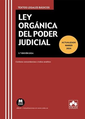 LEY ORGANICA DEL PODER JUDICIAL 5ª ED. 2024