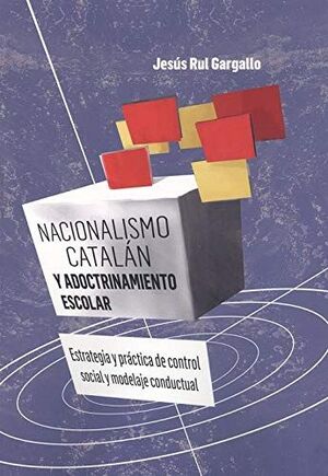 NACIONALISMO CATALÁN Y ADOCTRINAMIENTO ESCOLAR