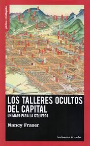 LOS TALLERES OCULTOS DEL CAPITAL