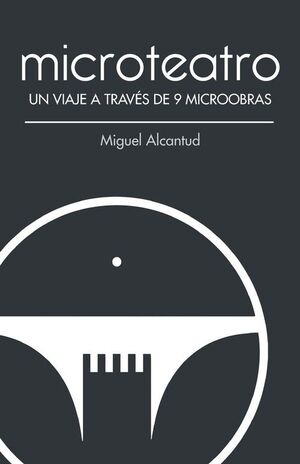 MICROTEATRO UN VIAJE A TRAVES DE 9 MICROOBRAS 2/E