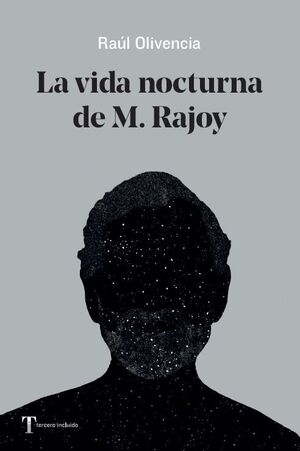 LA VIDA NOCTURNA DE M. RAJOY
