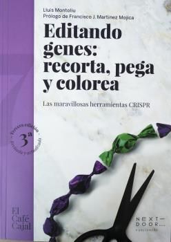 EDITANDO GENES. RECORTA PEGA Y COLOREA. 3ª ED. REVISADA Y ACTUALIZADA