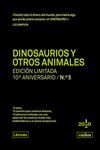 DINOSAURIOS Y OTROS ANIMALES. ED. LIMITADA 10ºANIVERSARIO Nº5