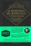 EL MONSTRUO DEL MONÓCULO Y OTRAS BESTIAS 3.ª EDICIÓN