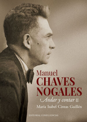 MANUEL CHAVES NOGALES. ANDAR Y CONTAR VOL. 2