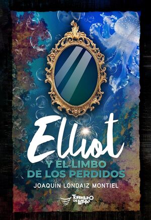 ELLIOT Y EL LIMBO DE LOS PERDIDOS (ELLIOT 2)