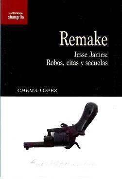 REMAKE JESSE JAMES: ROBOS,CITAS Y SECUELAS