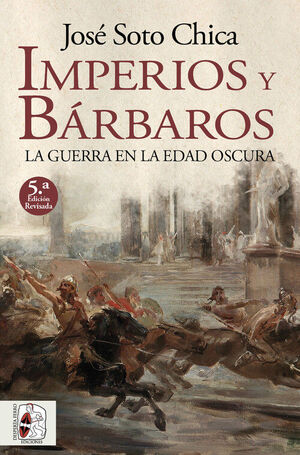 IMPERIOS Y BARBAROS 5ª ED.