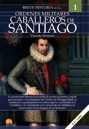 BREVE HISTORIA DE LAS ORDENES MILITARES CABALLEROS DE SANTIAGO