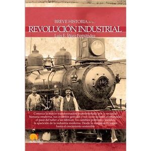 BREVE HISTORIA DE LA REVOLUCIÓN INDUSTRIAL N. E. COLOR