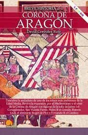 BREVE HISTORIA DE LA CORONA DE ARAGON