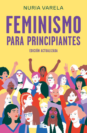 FEMINISMO PARA PRINCIPIANTES. ED. ACTUALIZADA