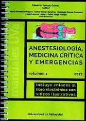 ANESTESIOLOGIA, MEDICINA CRITICA Y EMERGENCIAS. VOL. 1. 2022