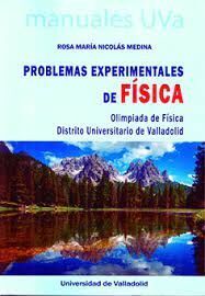 PROBLEMAS EXPERIMENTALES DE FÍSICA. OLIMPÍADA DE FÍSICA. DISTRITO UNIVERSITARIO