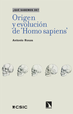 ORIGEN Y EVOLUCIÓN DE 'HOMO SAPIENS' QUE SABEMOS DE