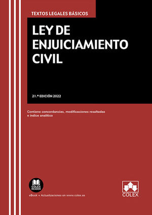 LEY DE ENJUICIAMIENTO CIVIL. 21 ED. 2022