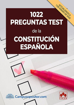 1022 PREGUNTAS TEST DE LA CONSTITUCION ESPAÑOLA