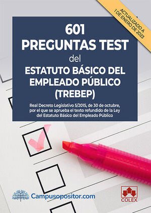 601 PREGUNTAS TEST DEL ESTATUTO BASICO DEL EMPLEADO PUBLICO