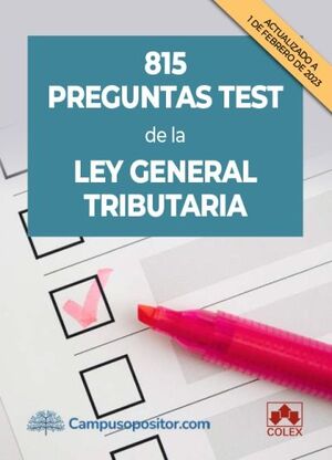 815 PREGUNTAS TEST DE LA LEY GENERAL TRIBUTARIA