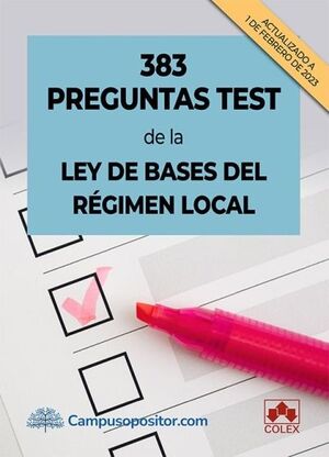 383 PREGUNTAS TEST DE LA LEY DE BASES DEL REGIMEN LOCAL