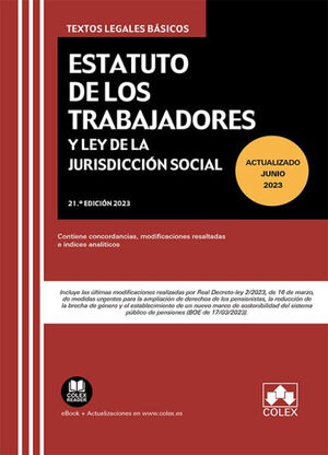 *ESTATUTO DE LOS TRABAJADORES Y LEY DE JURISDICCIÓN SOCIAL 21ª ED. JUNIO 2023