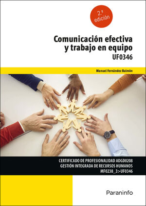 UF0346 COMUNICACION EFECTIVA Y TRABAJO EN EQUIPO 2ª ED.