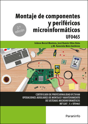 UF0465 MONTAJE DE COMPONENTES Y PERIFERICOS MICROINFORMATICOS 2ª ED.