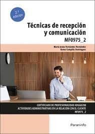 MF0975_2 TECNICAS DE RECEPCION Y COMUNICACION 2ª ED.